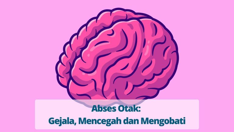 mengenal-gejala-dan-penanganan-abses-otak-secara-lengkap
