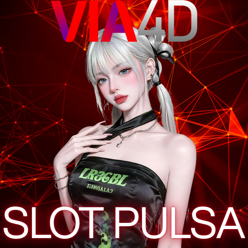 slot-gacor-dan-murah-pilih-via4d-pakai-pulsa